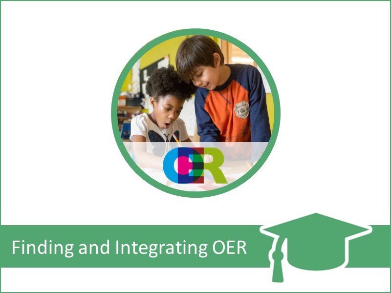 Finding, Evaluating, and Integrating OER
