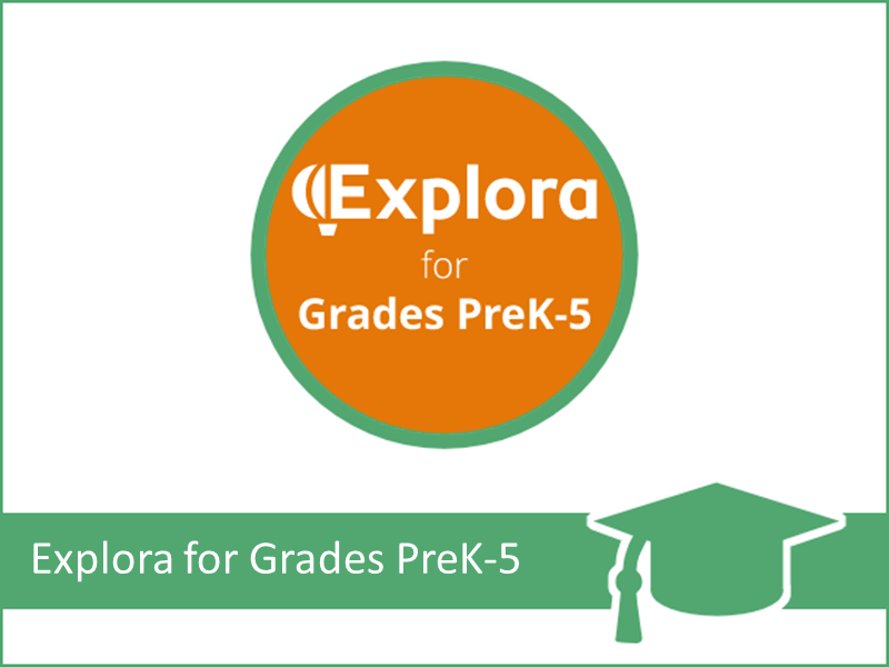 Explora for Grades PreK-5