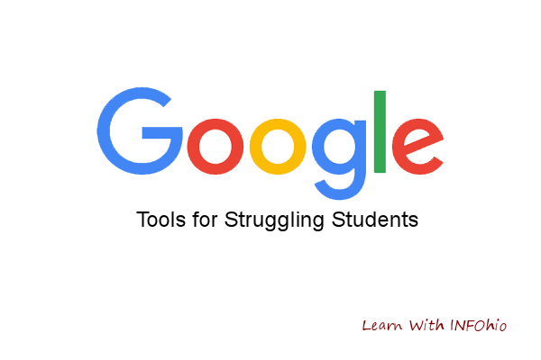 Google Tools for Struggling Students