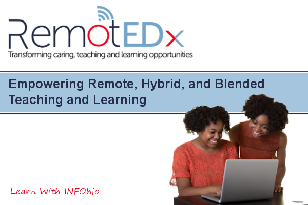 RemotEDx: Empowering Remote, Hybrid, and Blended Teaching and Learning