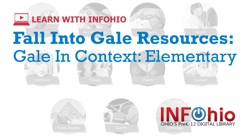 Fall Into Gale Resources: Gale In Context: Elementary