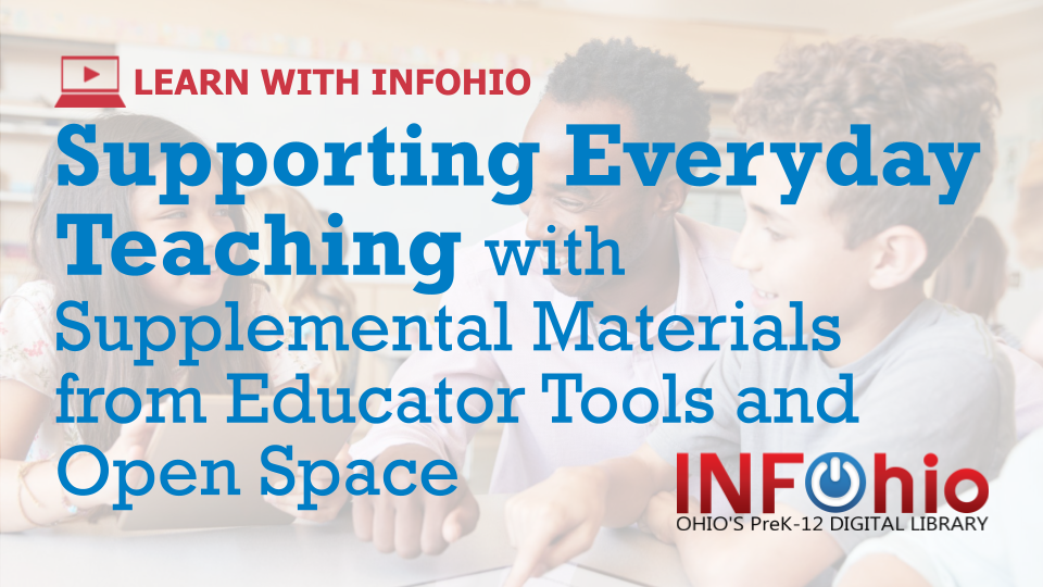 Supporting Everyday Teaching with Supplemental Materials from Educator Tools and Open Space