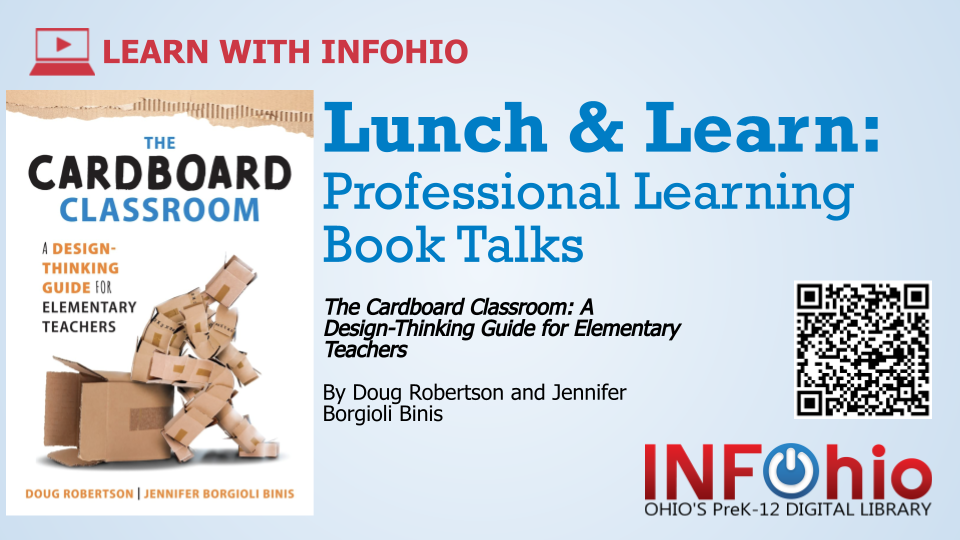Lunch & Learn: Professional Learning Book Talks featuring The Cardboard Classroom: A Design-Thinking Guide for Elementary Teachers
